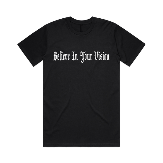 Black Believe In Your Vision Tee